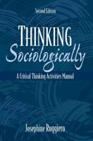 Thinking Sociologically: a critical thinking activities manual 0205278183 Book Cover