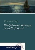 Wohlfahrtseinrichtungen in Der Seefischerei 3954271583 Book Cover