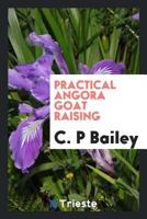 Practical Angora goat raising 1760572659 Book Cover