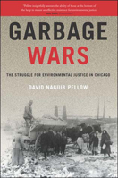 Garbage Wars: The Struggle for Environmental Justice in Chicago (Urban and Industrial Environments) 026266187X Book Cover