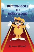 Button Goes to Hollywood 1500777846 Book Cover