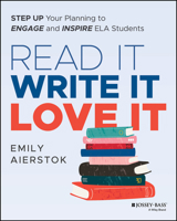 Read It Write It Love It : Step up Your Planning to Engage and Inspire ELA Students 1394319894 Book Cover