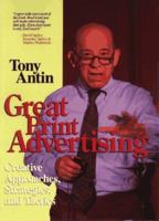 Great Print Advertising: Creative Approaches, Strategies, and Tactics 0471557137 Book Cover