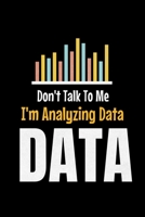 Don't Talk To Me I'm Analyzing Data Data: Dot Grid Page Notebook Gift For Computer Data Science Related People. 1672980771 Book Cover