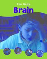 Brain (The Body) 1593891636 Book Cover