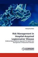 Risk Management in Hospital-Acquired Legionnaires' Disease 3838344383 Book Cover