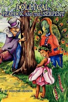 DollyGal, Peacock, and the Serpent 161286001X Book Cover