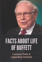 Facts About Life Of Buffett: Lessons From A Legendary Investor: Buffett’S Ambitions And Efforts In Business B098RS54LR Book Cover