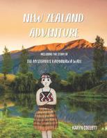 New Zealand Adventure: including the story of the Mysterious Kaimanawa Wall 1731318472 Book Cover
