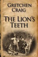 The Lion's Teeth: The Story Behind America's Greatest Slave Revolt 0692427708 Book Cover