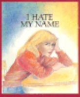 I Hate My Name 0817213627 Book Cover