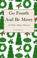 Go Fourth And Be Merry: A Holly Abbot Mystery B09CKPGCP1 Book Cover
