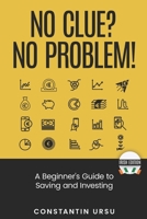 No Clue? No Problem! A Beginner's Guide to Saving and Investing (Irish Edition) B0FK9TWKLG Book Cover
