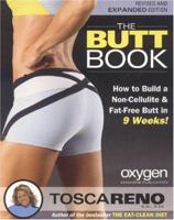 The Butt Book: How to Build a Non-Cellulite and Fat-Free Butt in 9 Weeks 1552100413 Book Cover