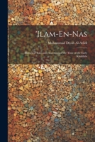 'ilam-En-Nas: Historical Tales and Anecdotes of the Time of the Early Khalifahs 1021749818 Book Cover