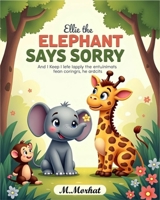 Ellie the Elephant Says Sorry B0FJRH3H1N Book Cover