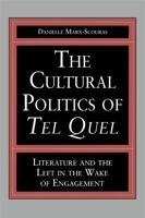 Cultural Politics Of Tel Quel 0271025565 Book Cover
