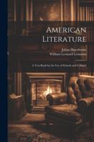 American Literature: A Text-Book for the Use of Schools and Colleges 1022521551 Book Cover