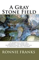 A Gray Stone Field 1442118709 Book Cover