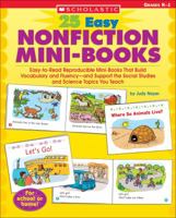 25 Easy Nonfiction Mini-Books: Easy-to-Read Reproducible Mini-Books That Build Vocabulary and Fluency-and Support the Social Studies and Science Topics You Teach 0439466032 Book Cover