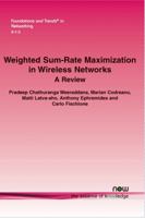 Weighted Sum-Rate Maximization in Wireless Networks: A Review 1601985827 Book Cover