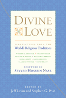 Divine Love: Perspectives from the World's Religious Traditions 159947249X Book Cover