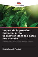 Impact de la pression humaine sur la végétation dans les parcs des manoirs (French Edition) 6209744257 Book Cover