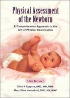 Physical Assessment of the Newborn: A Comprehensive Approach to the Art of Physical Examination