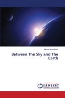 Between The Sky and The Earth 6139950600 Book Cover