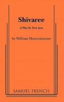 Shivaree: A play in two acts B0006EIXLI Book Cover