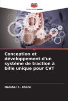 Conception et développement d'un système de traction à bille unique pour CVT (French Edition) 6207883381 Book Cover