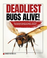 Deadliest Bugs Alive: The Scariest Insects on Earth - and the Shocking Truth Behind Their Powers B0F7JWHQJN Book Cover