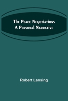 The Peace Negotiations A Personal Narrative 9357398406 Book Cover