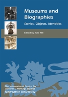 Museums and Biographies - Stories, Objects, Identities 184383961X Book Cover
