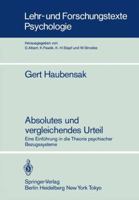 Absolutes Und Vergleichendes Urteil: Eine Einfuhrung in Die Theorie Psychischer Bezugssysteme 3540152660 Book Cover