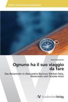 Ognuno ha il suo viaggio da fare 3639644131 Book Cover