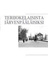 Terijokelaisista järvenpääläisiksi 9524985063 Book Cover