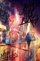 Bad All Day (Old Town) 1738969703 Book Cover