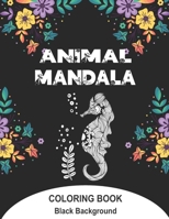 Animal Mandala Coloring Book Black Background: 50 Zentangle Coloring Book for Kids and Adults | Lama, Turtle, Dog, Wolf, Cat and More for Stress Relief B08M255TBT Book Cover