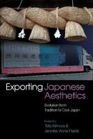 Exporting Japanese Aesthetics: Evolution from Tradition to Cool Japan 1789762022 Book Cover