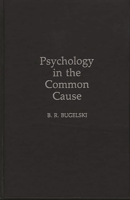 Psychology in the Common Cause: 0275930343 Book Cover