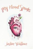 My Heart Speaks 148368220X Book Cover