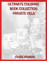 Ultimate Coloring Book Collection: Private Villa 1678423823 Book Cover