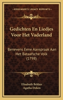 Gedichten En Liedjes Voor Het Vaderland: Benevens Eene Aanspraak Aan Het Bataafsche Volk (1798) 1166044289 Book Cover