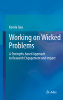 Working on Wicked Problems: Strengths-based Approach to Research Engagement and Impact 303022323X Book Cover