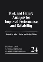 Risk and Failure Analysis for Improved Performance and Reliability 1468478133 Book Cover