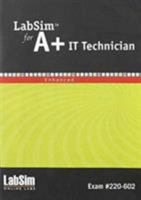 Labsim for A+ IT Technician, 220-602, Enhanced 1439055920 Book Cover