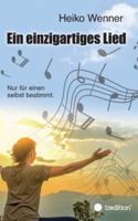 Ein einzigartiges Lied.: Nur für einen selbst bestimmt. 334711244X Book Cover