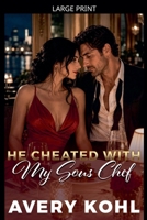He Cheated With My Sous Chef B0H56KVPLR Book Cover