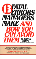 13 fatal errors managers make and how you can avoid them 0425096440 Book Cover